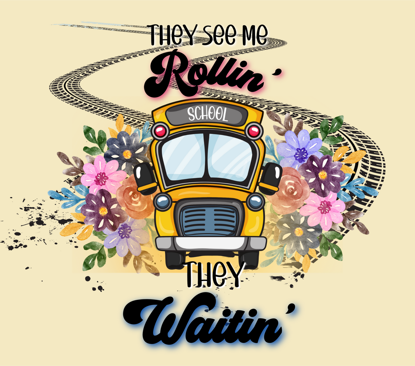 They See Me Rollin' - They Waitin' (School Bus)