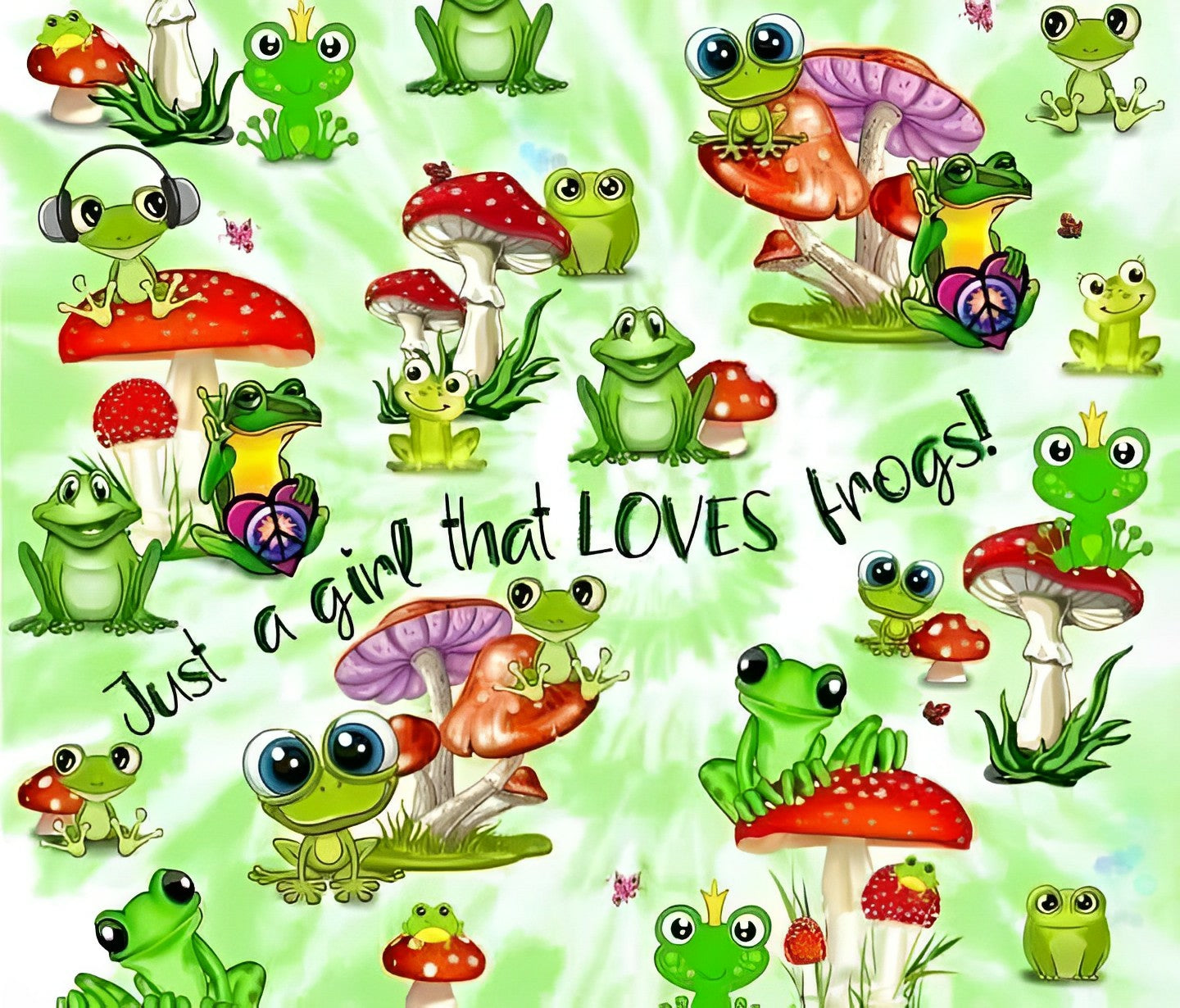 Just A Girl That Loves Frogs