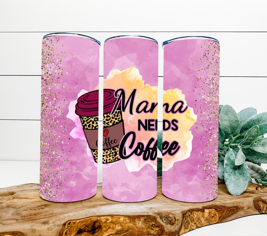 Mama Needs Coffee