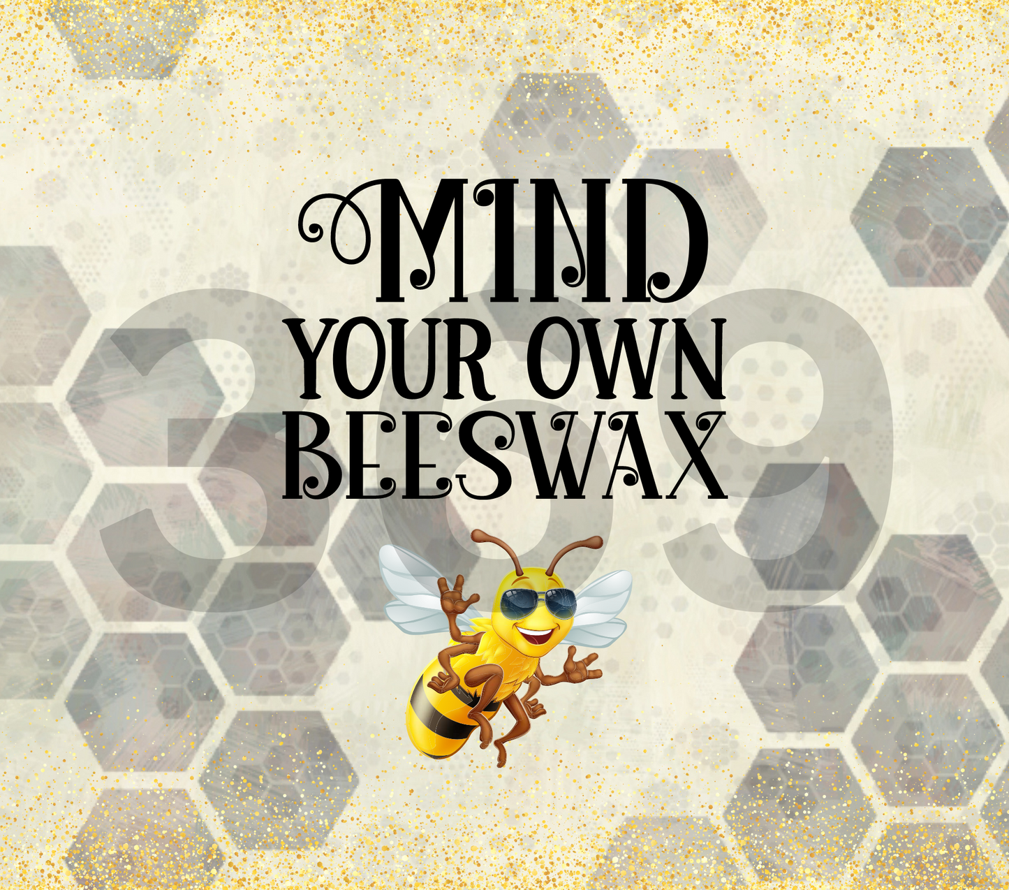 Mind Your Own Beezwax