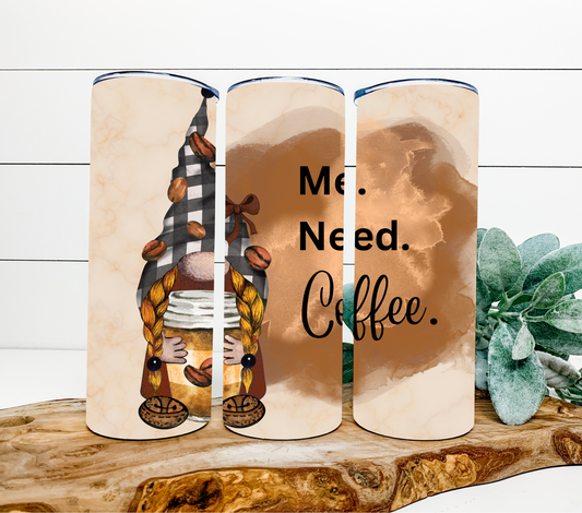 Me. Need. Coffee.
